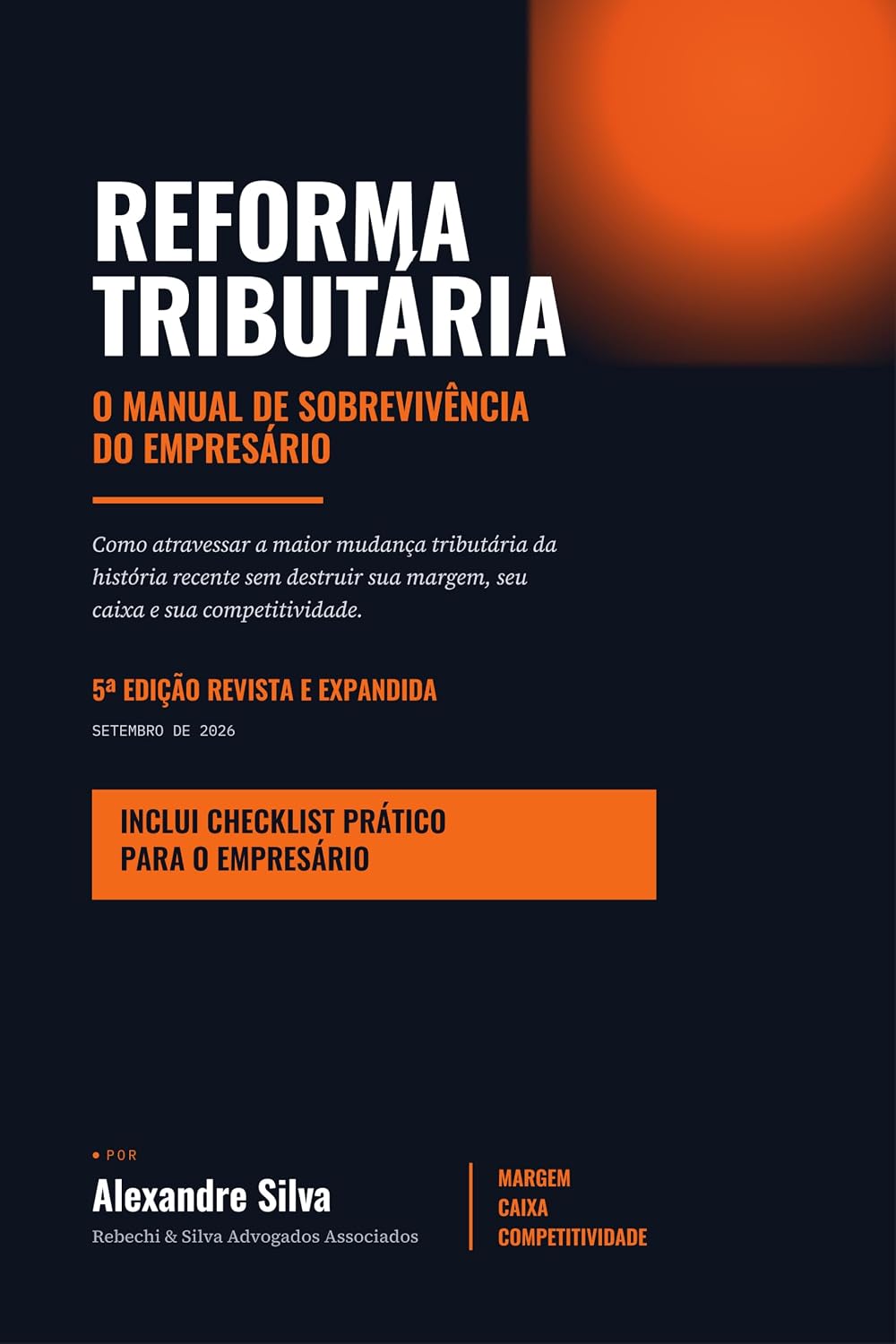 Capa do livro Reforma Tributária: O Manual de Sobrevivência do Empresário, de Alexandre Silva